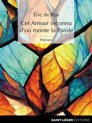 cover image of Cet amour inconnu d'où monte la parole